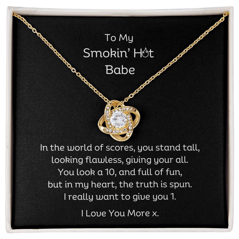 To My Smokin' Hot Babe Necklace Love Knot Pendant with message card 14k or 18k gold finish.