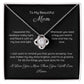 To My Mom, Beautiful Love Knot 14k or 18k finish Necklace. Features a beautiful pendant embellished with premium cubic zirconia crystals and heartfelt message card.