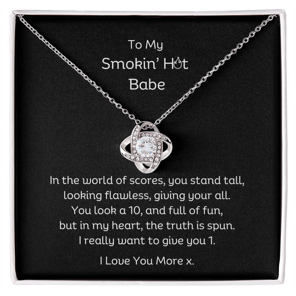 To My Smokin' Hot Babe Necklace Love Knot Pendant with message card 14k or 18k gold finish.