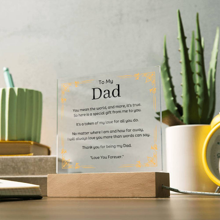 To My Dad Acrylic Plaque With Wooden Base or LED