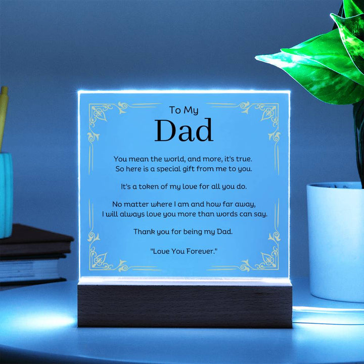 To My Dad Acrylic Plaque With Wooden Base or LED