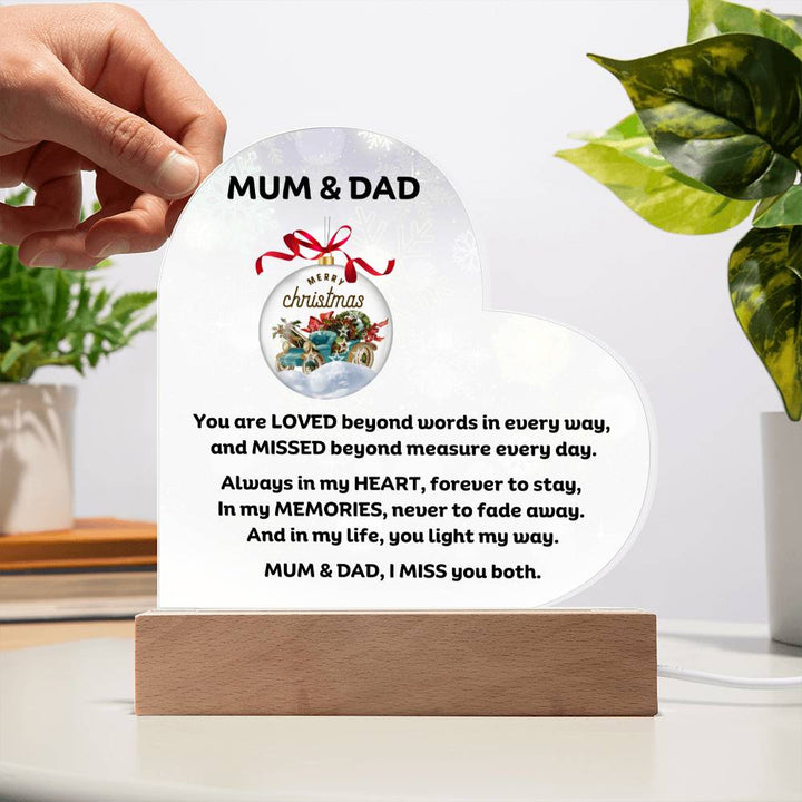 Mum & Dad Memorial heartfelt message for Christmas Printed Heart Acrylic Plaque With LED Lighting, I miss you both