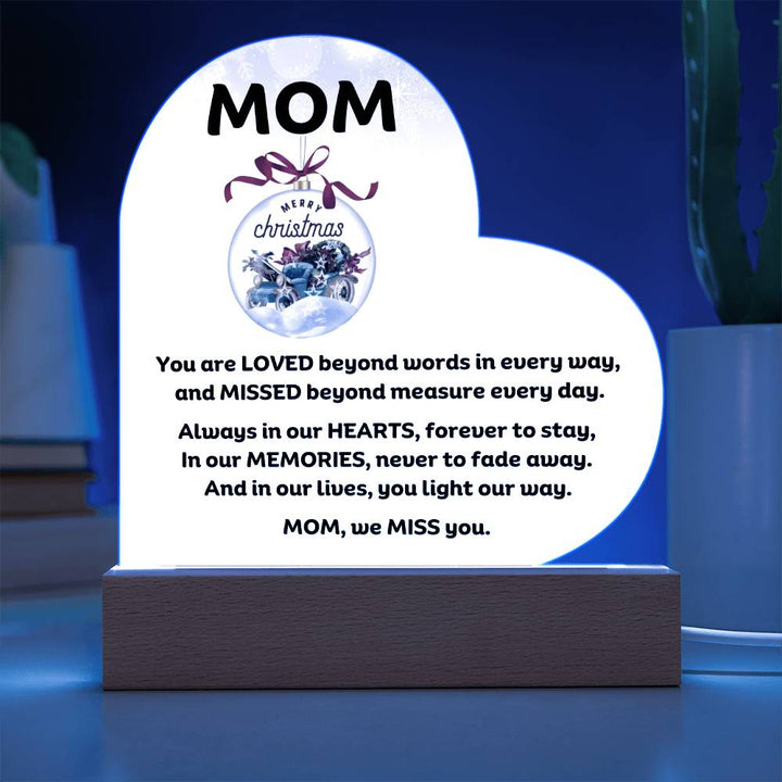 Mom Memorial heartfelt message for Christmas Printed Heart Acrylic Plaque With LED Lighting