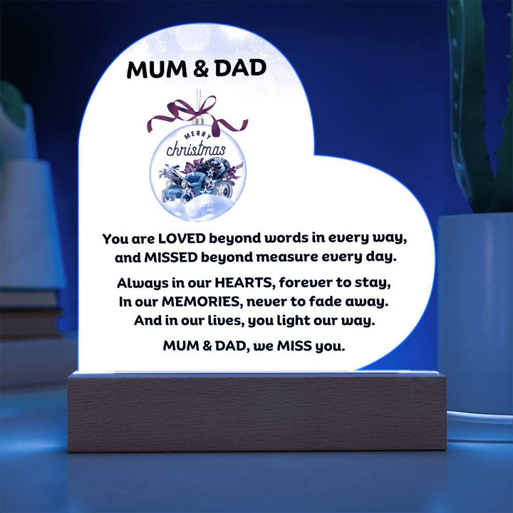 Mum & Dad Memorial heartfelt message for Christmas Printed Heart Acrylic Plaque With LED Lighting