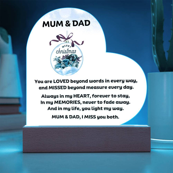 Mum & Dad Memorial heartfelt message for Christmas Printed Heart Acrylic Plaque With LED Lighting, I miss you both