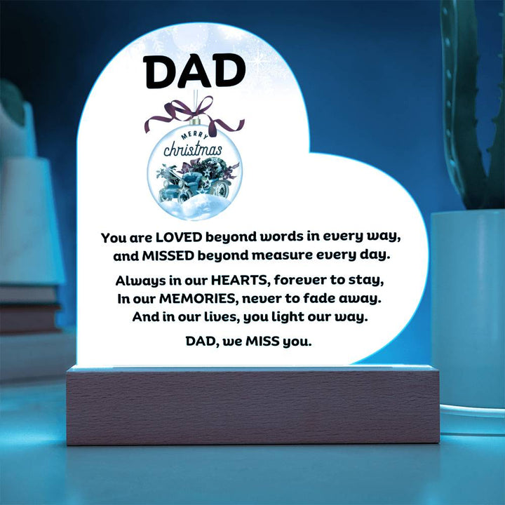 Dad Memorial heartfelt message for Christmas Printed Heart Acrylic Plaque With LED Lighting