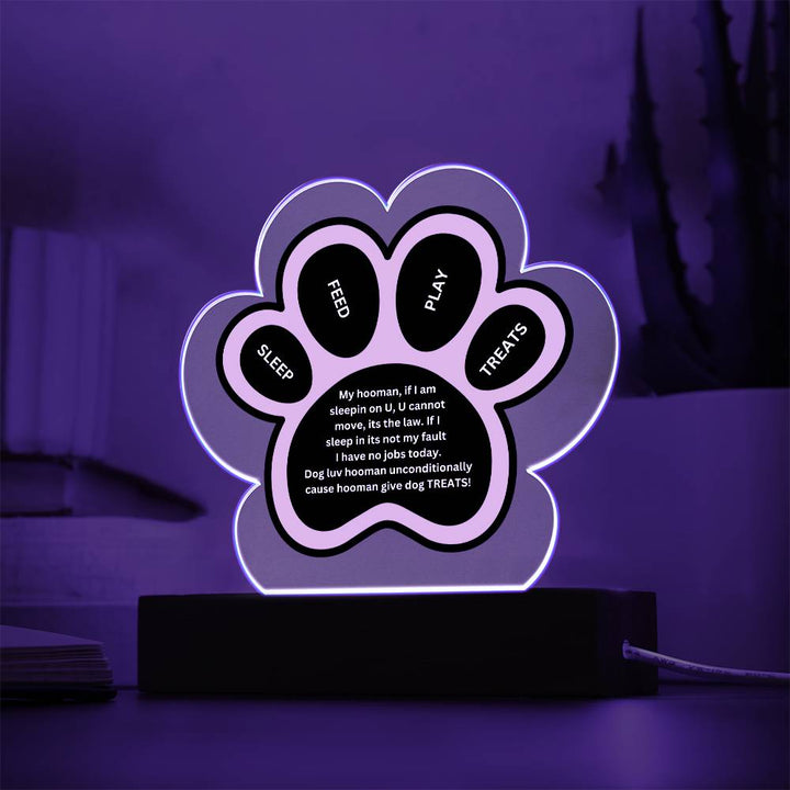 Printed Paw Print Shape Clear Acrylic Plaque With Dogs unconditional love Printed message With LED Option.