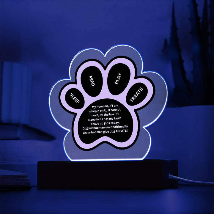 Printed Paw Print Shape Clear Acrylic Plaque With Dogs unconditional love Printed message With LED Option.