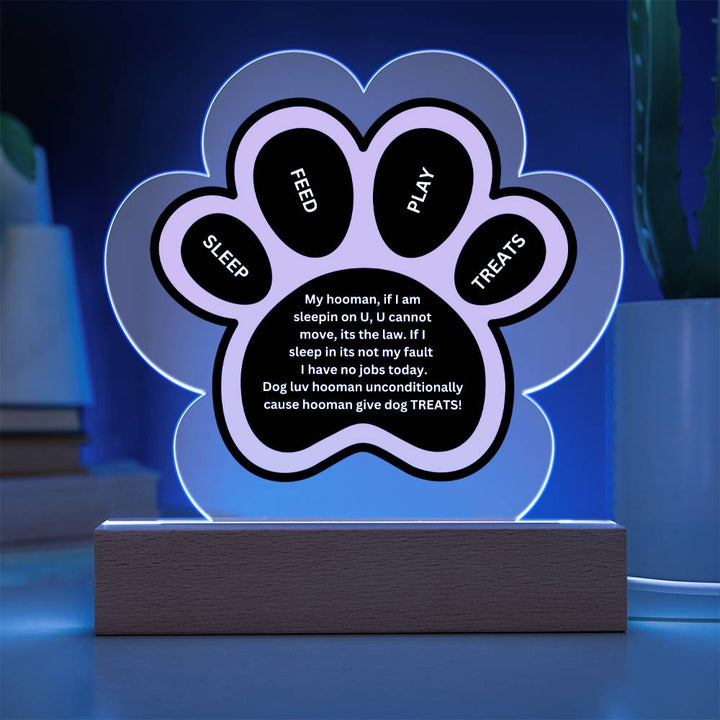 Printed Paw Print Shape Clear Acrylic Plaque With Dogs unconditional love Printed message With LED Option.