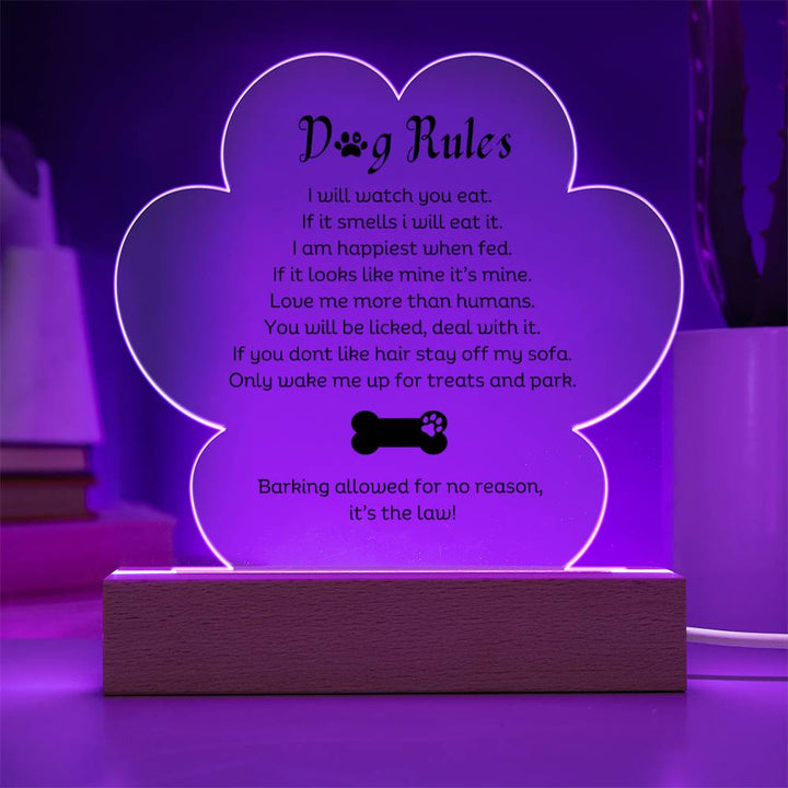 Dog Rules Printed Paw Print Shape Clear Acrylic Plaque With Dogs Rules Printed message With LED Option.