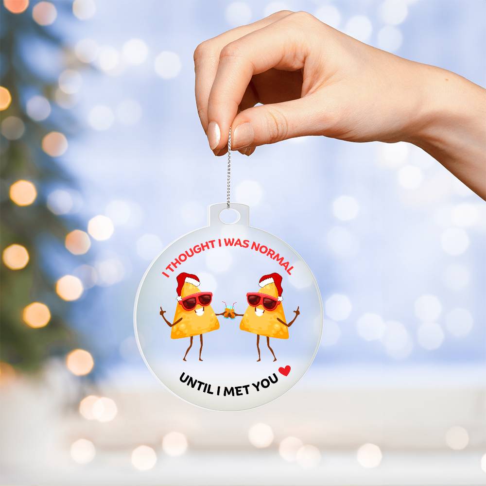 Best Friends Personalised Acrylic Ornament. Constructed from high quality acrylic and features a unique, vibrantly printed fun TACO images , I thought I was weird until I found you.