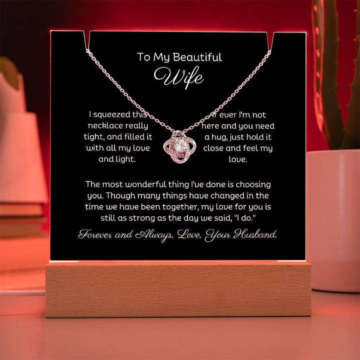 A stunning Square Acrylic and the beautiful Love Knot Necklace. The beautiful wife heartfelt message is showcased on crystal-clear acrylic, making this set a striking focal point in any space. Paired with the charming Love Knot Necklace.