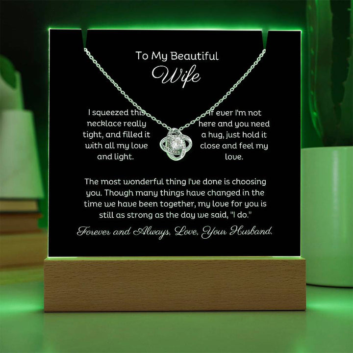 A stunning Square Acrylic and the beautiful Love Knot Necklace. The beautiful wife heartfelt message is showcased on crystal-clear acrylic, making this set a striking focal point in any space. Paired with the charming Love Knot Necklace.